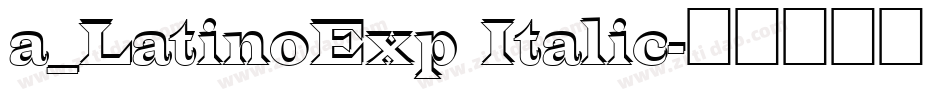 a_LatinoExp Italic字体转换